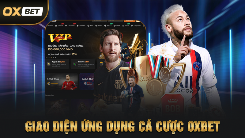 Giao Diện Ứng Dụng Cá Cược OXBET
